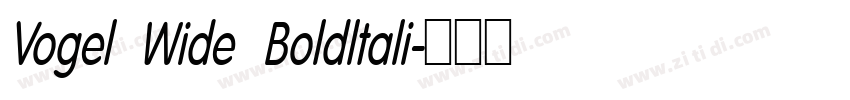 Vogel Wide Boldltali字体转换